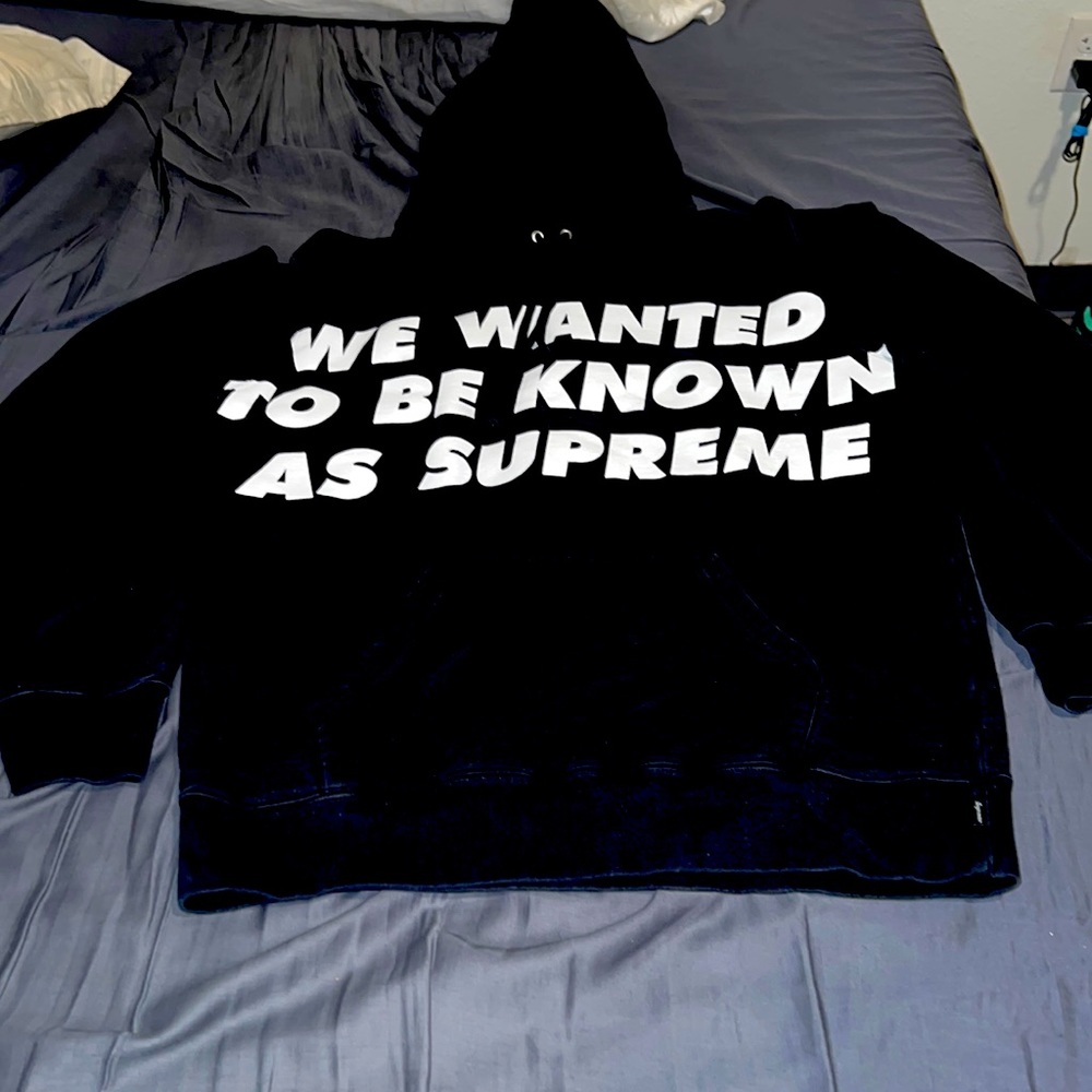 Supreme “We wanted to be known as Supreme” Hoodie.